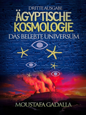 cover image of Ägyptische Kosmologie – Das Belebte Universum – Dritte Ausgabe